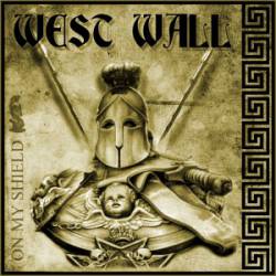 West Wall : On My Shield
